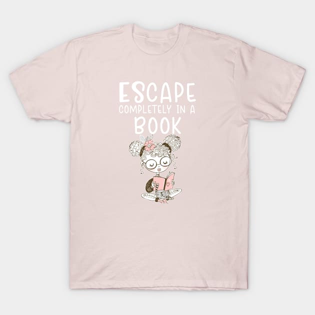 Reading Escape Completely in a book T-Shirt by Antzyzzz